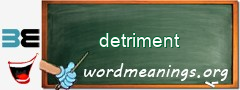 WordMeaning blackboard for detriment